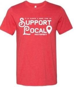 It's Always a Good Time to Support Local T-Shirt
