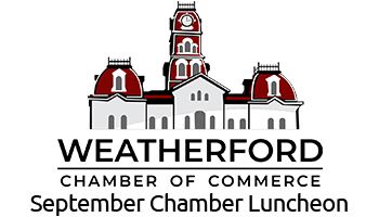 September Chamber Luncheon - Weatherford Chamber of Commerce